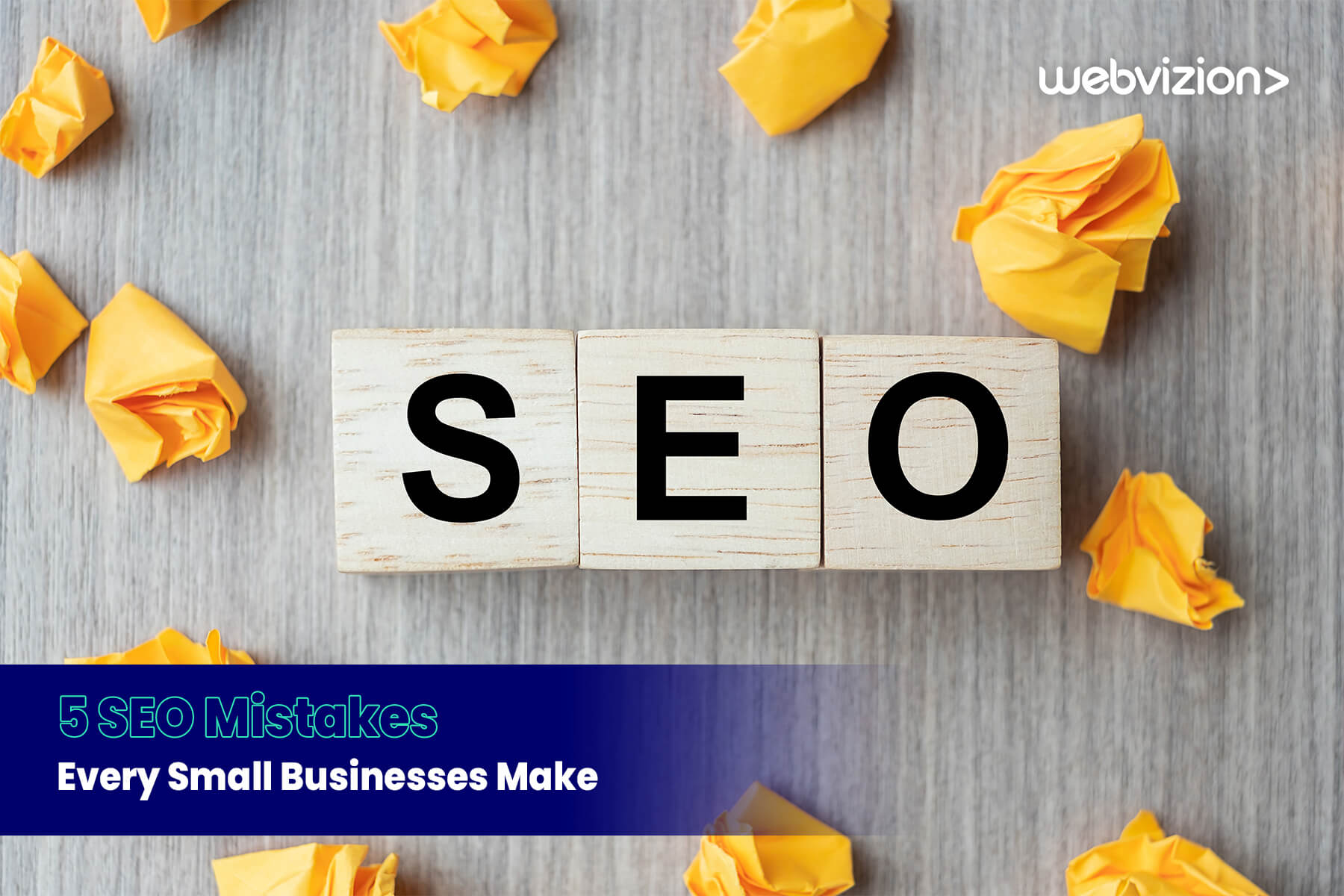 5 SEO Mistakes Every Small Businesses Make