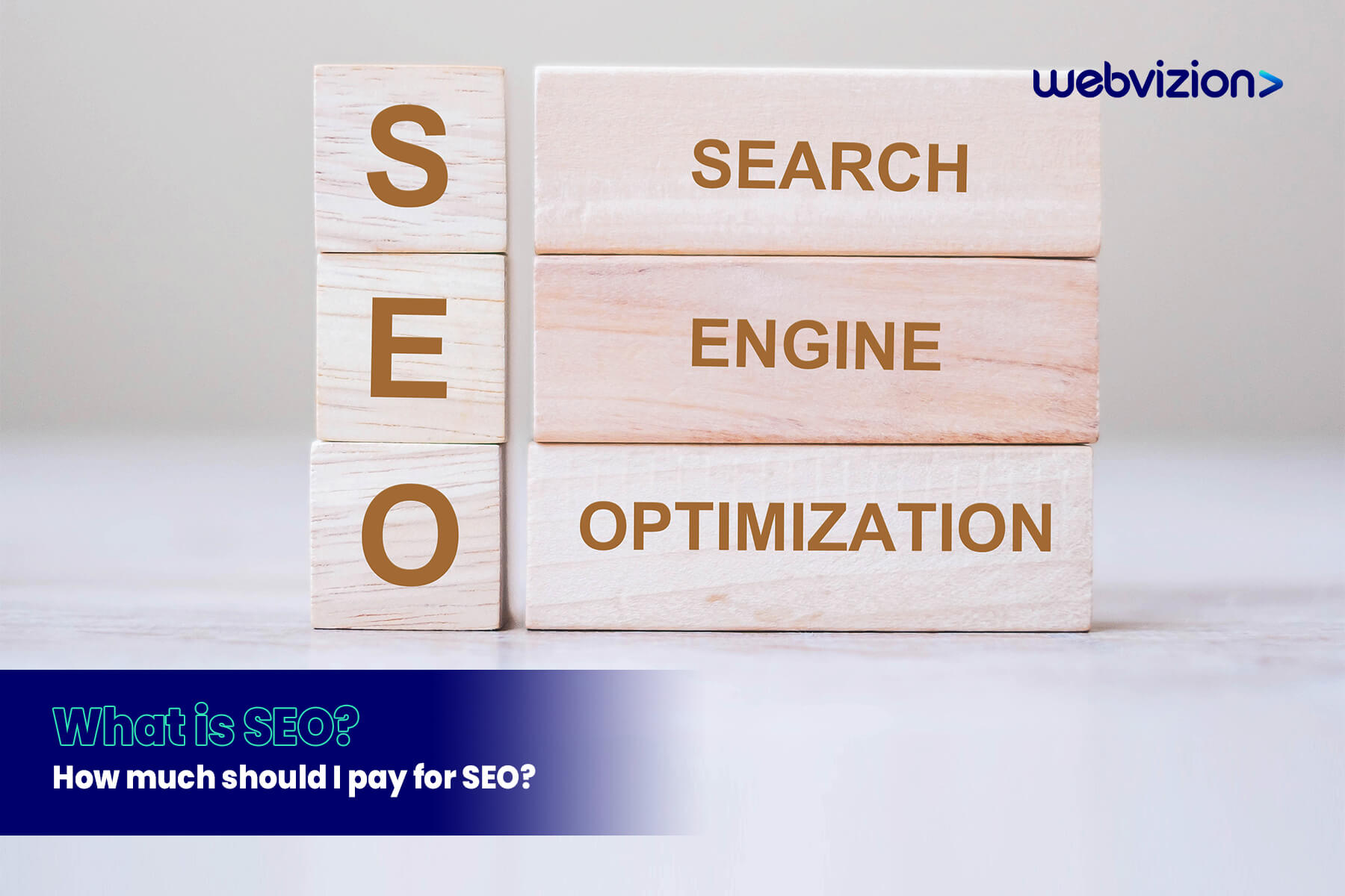 What is SEO? How much should I pay for SEO? - Webvizion Blog