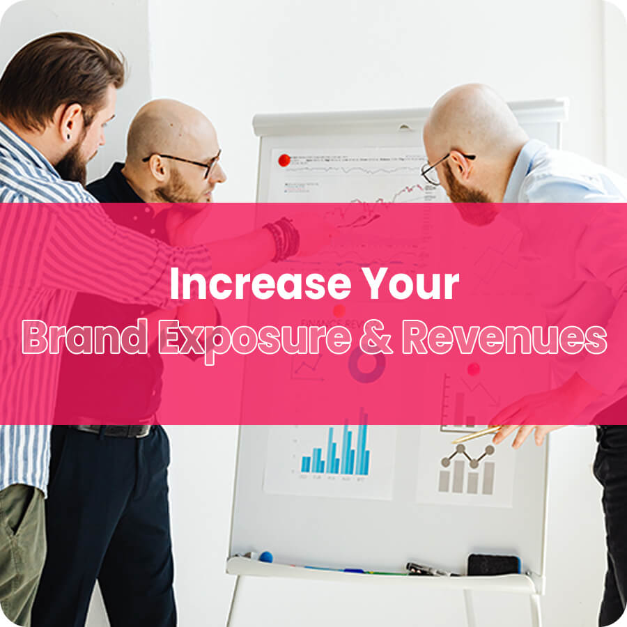 increase-your-brand-exposure-&-revenues
