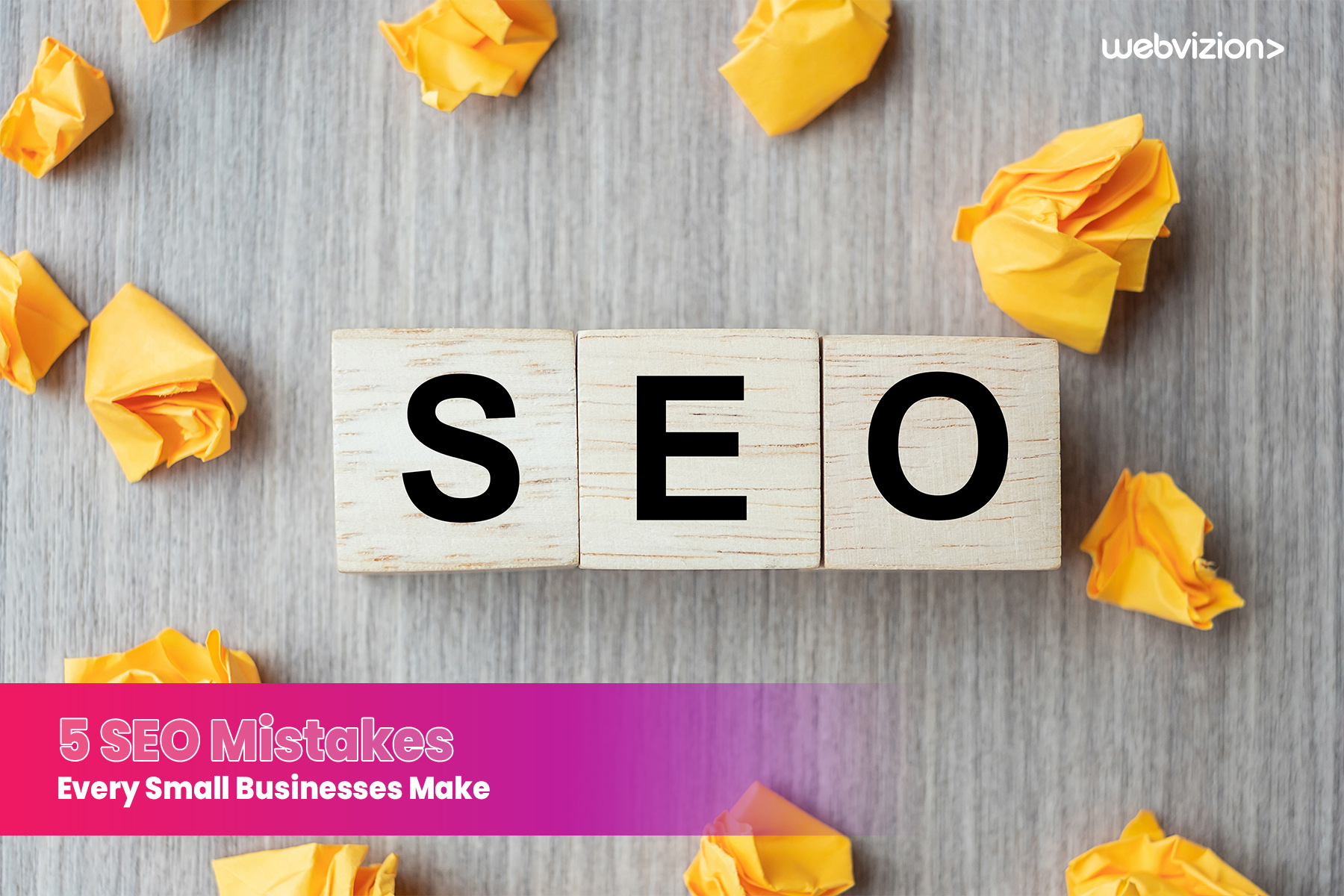 5 SEO Mistakes Every Small Businesses Make