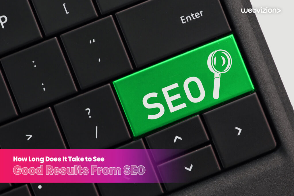 how-long-does-it-take-to-see-good-results-from-seo
