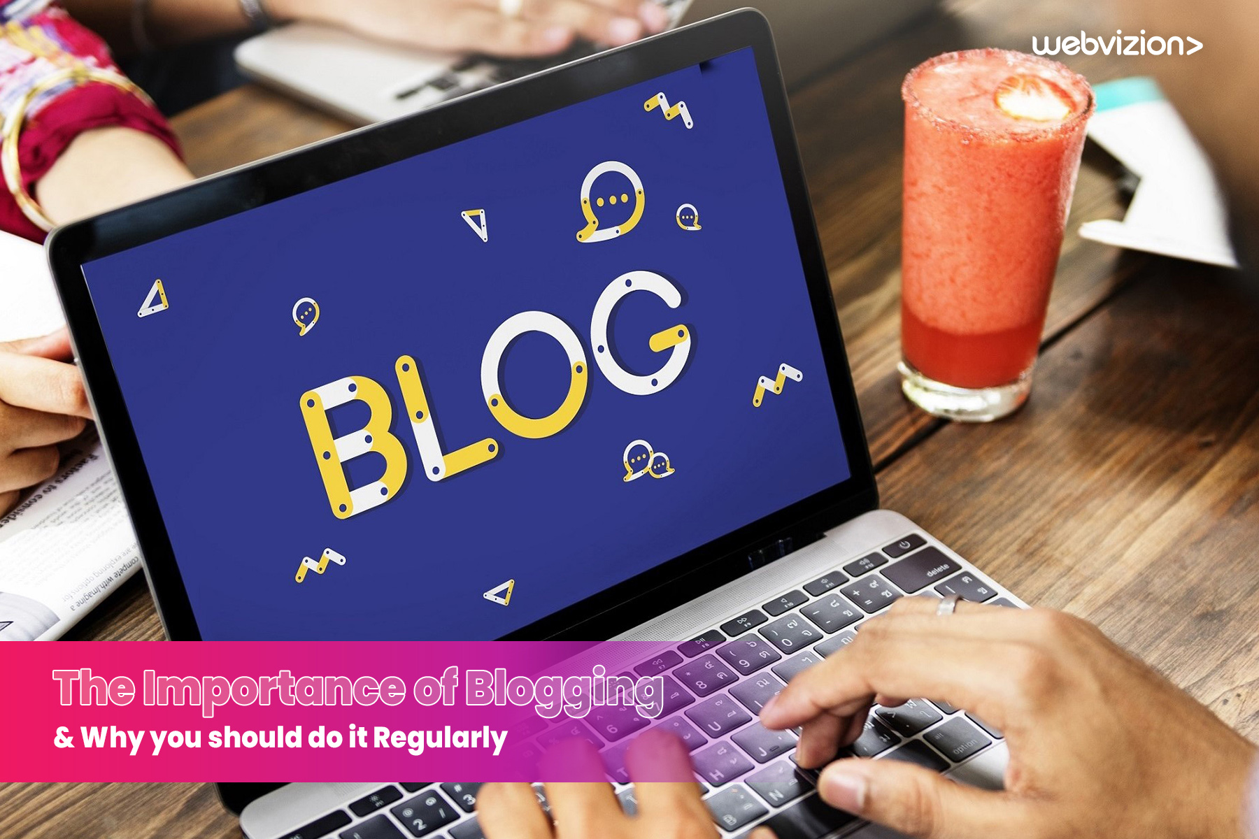 The Importance of Blogging & Why you should do it Regularly