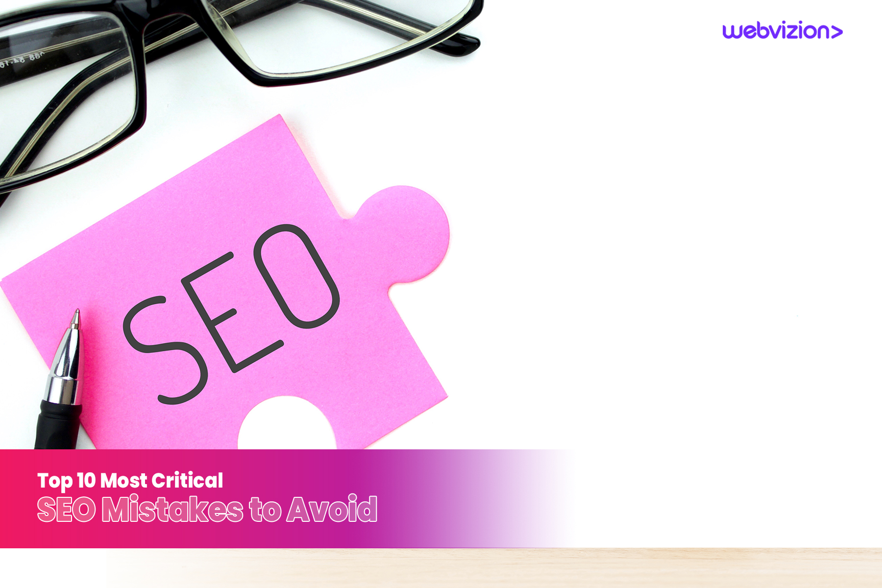 Top 10 Most Critical SEO Mistakes to Avoid