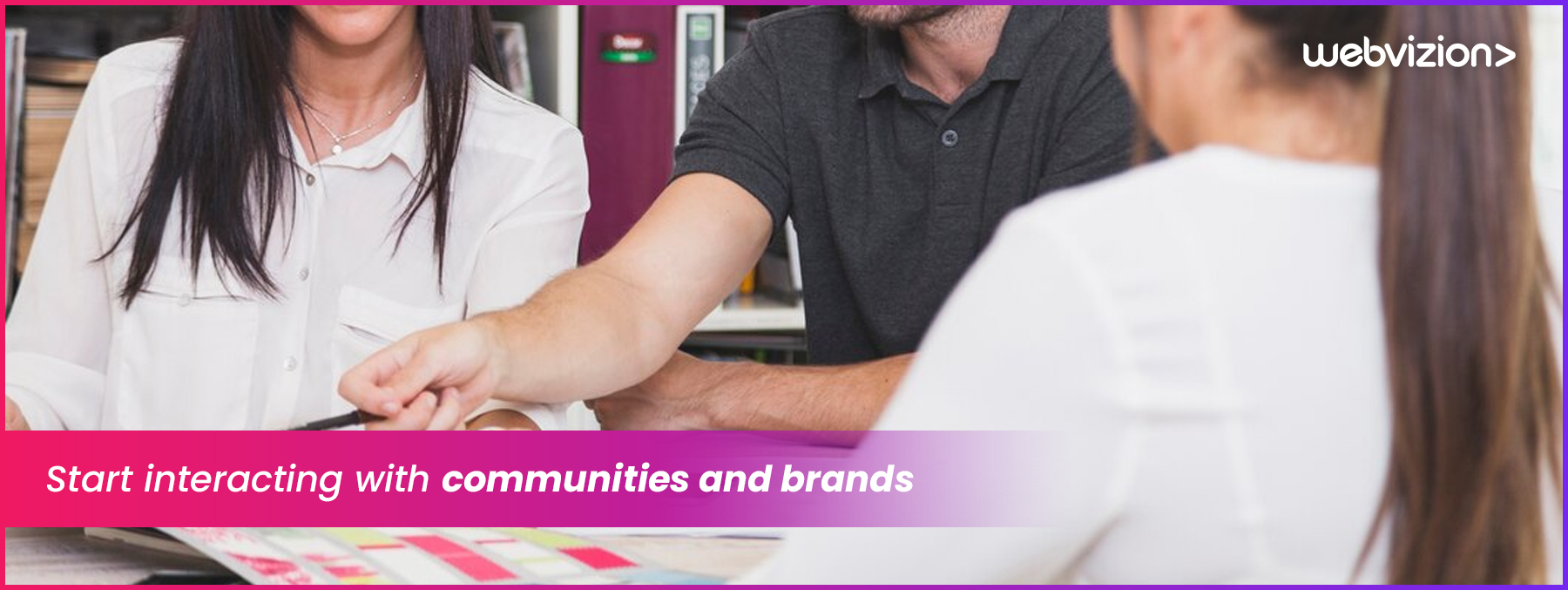 Start-interacting-with-communities-and-brands-Webvizion-Global