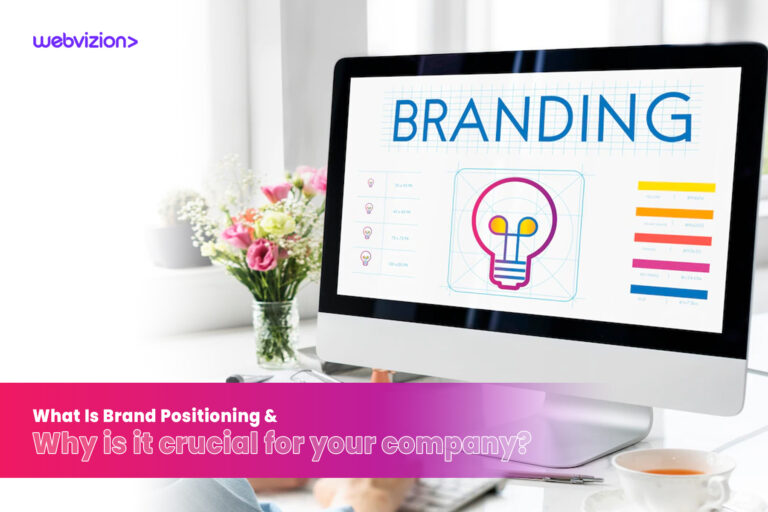 What Is Brand Positioning & Why is it crucial for your company?