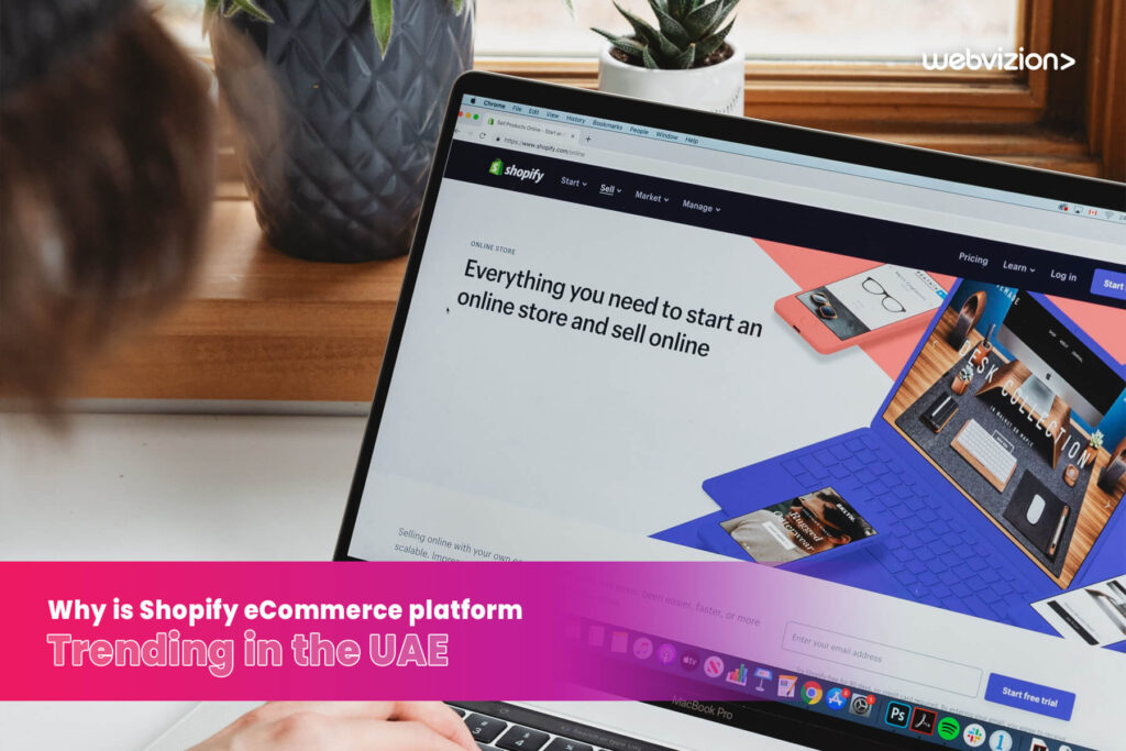 Why-is-Shopify-eCommerce-platform-Trending-in-the-UAE-WebvizionGlobal