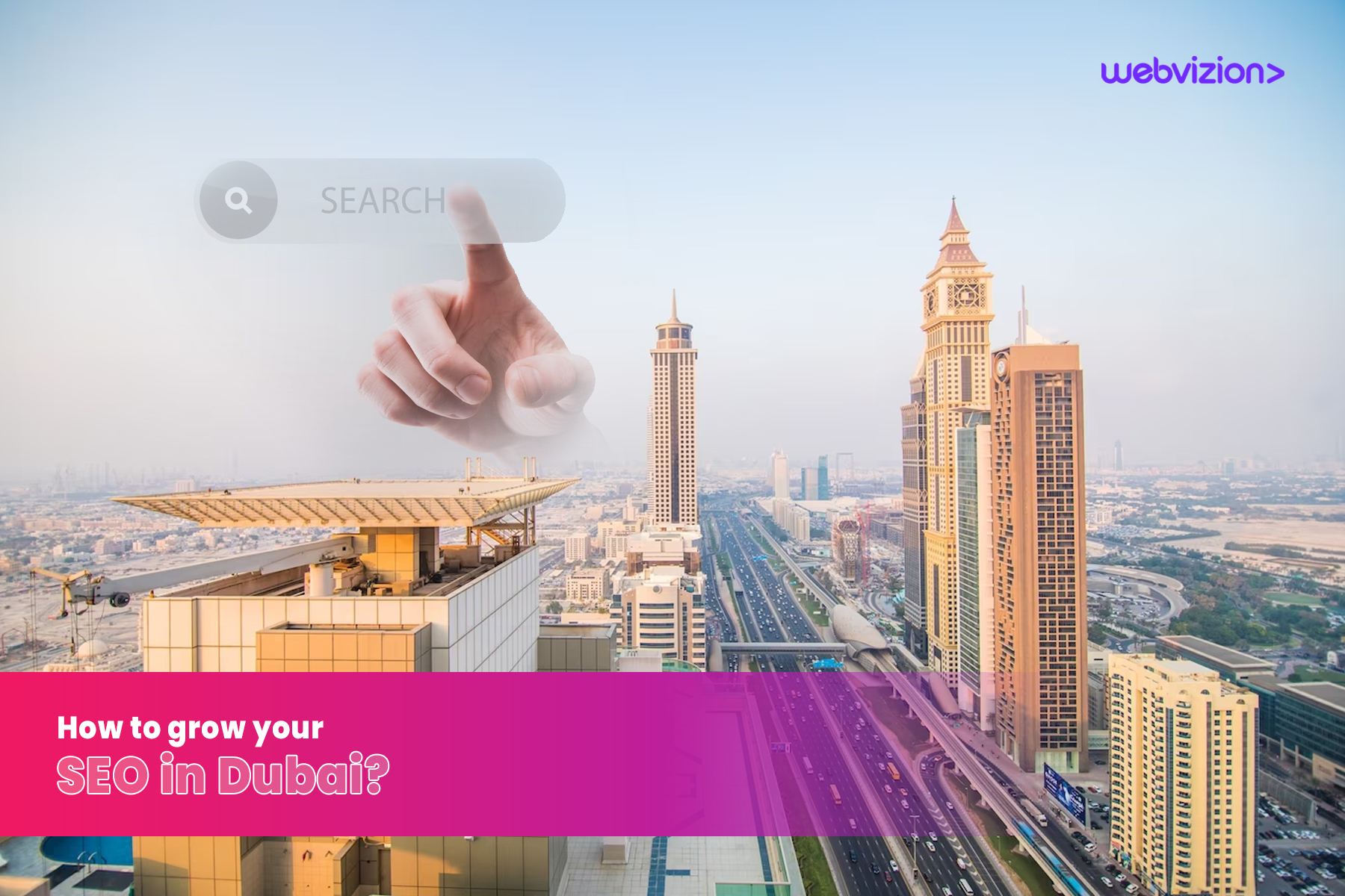 How-to-grow-your-SEO-in-Dubai-Webvizion-Global
