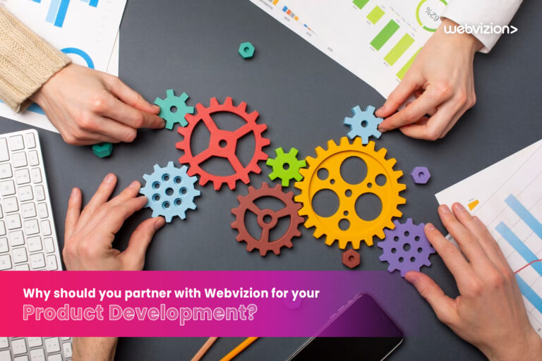 Why should you partner with Webvizion for your product development?