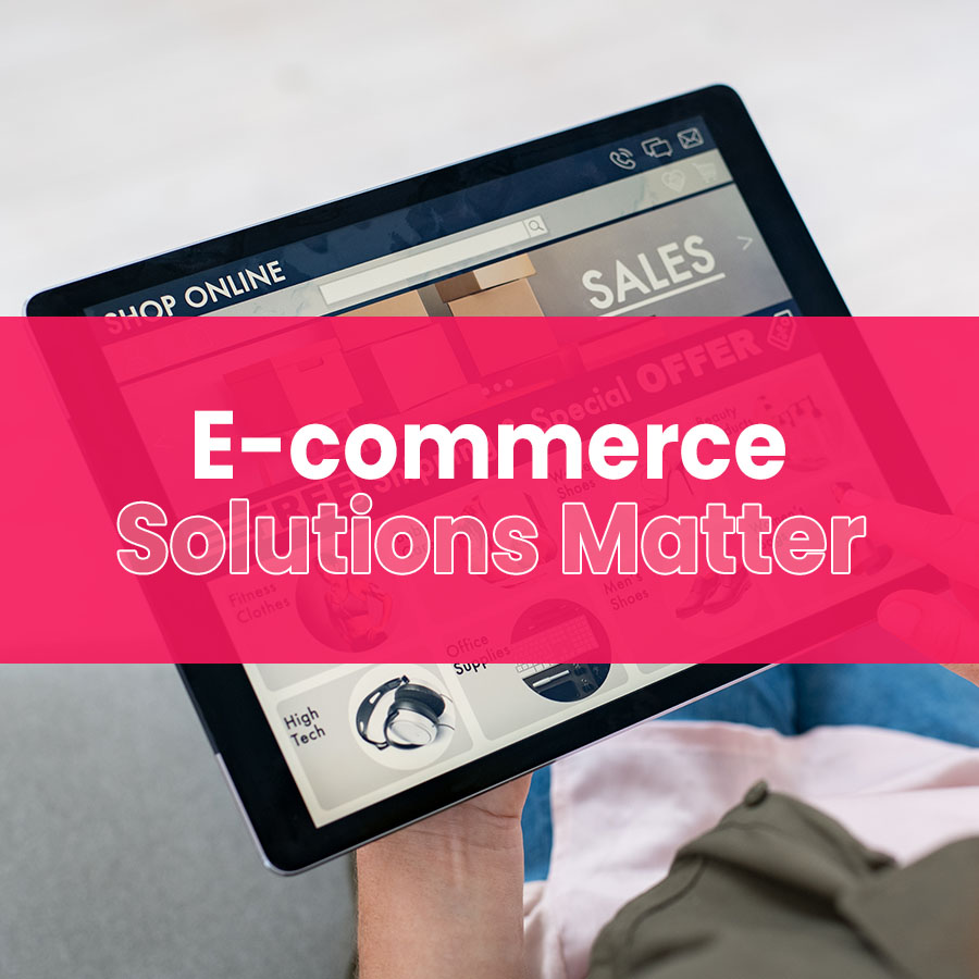 why-ecommerce-solutions-matter-ecommerce-solutions-dubai-webvizion-global