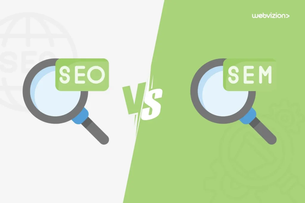 SEO-vs.-SEM-What’s-The-Difference-&-Which-is-Right-Webvizion-Global