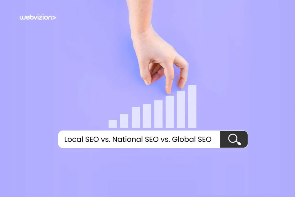 Local-SEO-vs-National-SEO-vs-Global-SEO-Which-Is-Best-Webvizion