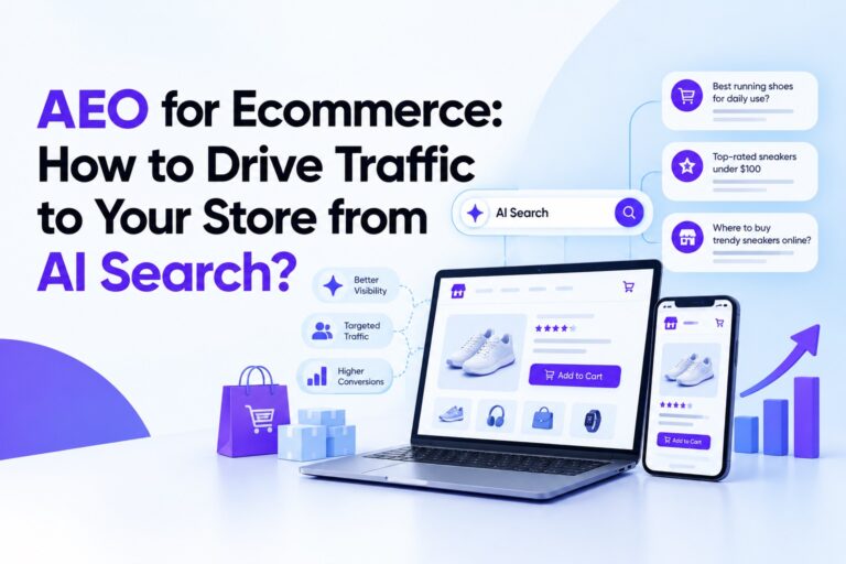 AEO for Ecommerce: How to Drive Traffic to Your Store from AI Search?