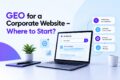 GEO for a Corporate Website – Where to Start?