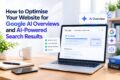 How to Optimise Your Website for Google AI Overviews